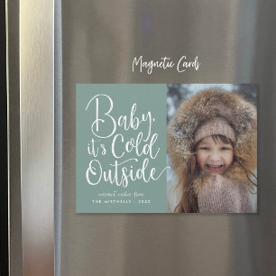Baby It's Cold Outside Magnetic Holiday Foto Card Magnetkarte