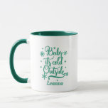 Baby its Cold Outside Personalisiert Tasse<br><div class="desc">Personalisieren Sie es mit Ihrem Namen in einem angesagten Schriftzeichen. Tolle Geschenkidee! Wenn Sie bei Homeplus einkaufen,  unterstützen Sie kleine Unternehmen! Und ja,  ich mache einen fröhlichen Tanz,  wenn ich Ihre Bestellung erhalte ;) Vielen Dank!</div>