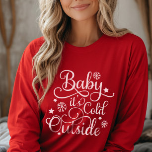 Baby It's Cold Outside Rotes Damen-Winter T-Shirt