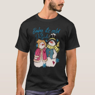 Baby It's Cold Outside Schneemann Winter T-Shirt