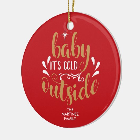 Baby It's Cold Outside Script Personalisiert Keramik Ornament (Links)