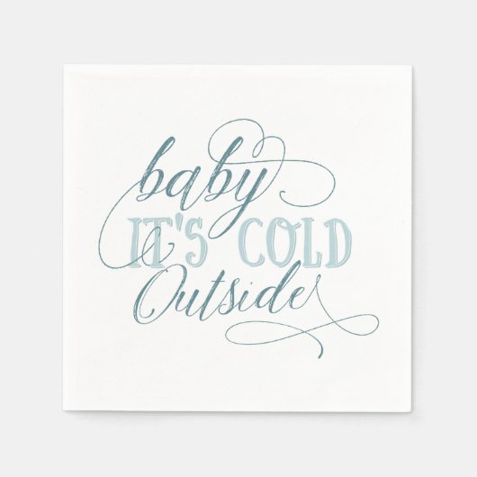 Baby It's Cold Outside Script Zitat Napkin Blue Serviette (Vorderseite)