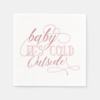 Baby It's Cold Outside Script Zitat Napkin Pink Serviette