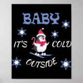 Baby Its Cold Outside Skiing Penguin T Shirt Poster (Vorne)