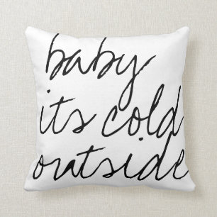Baby it's cold outside Skript Kalligrafie Winter Kissen
