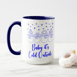 Baby It's Cold Outside Snowmen Snowing Christmas Tasse