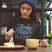 Baby It's Cold Outside Sweatshirt