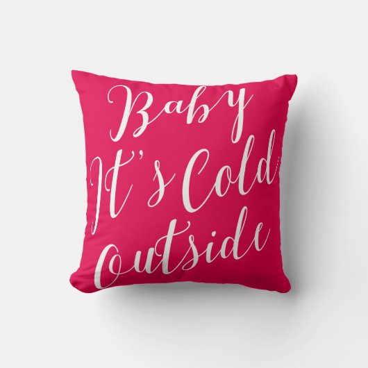 Baby It's Cold Outside White Script Kissen (Vorderseite)