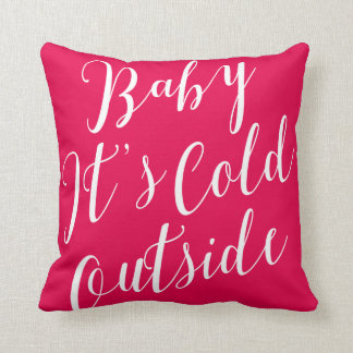 Baby It's Cold Outside White Script Kissen