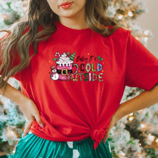 Baby It's Cold Outside Women's T - Shirt