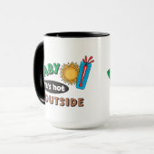 Baby It's Hot Outside 15 oz Kaffeetasse (Vorderseite Links)
