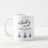 Baby its kold outscript Blue Christmas Tree Kaffeetasse (Links)