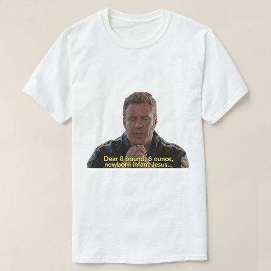 Baby Jesus Gebet Talladega Nächte T-Shirt (Design vorne)