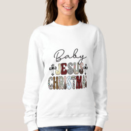 Baby Jesus Weihnachten Sweatshirt