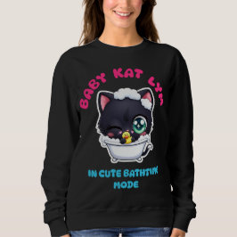 Baby Kat Lym In Cute Bathtime Mode Sweatshirt