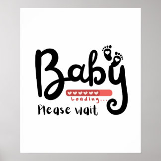 Baby Loading bitte warten Geschenk Poster