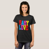 "Baby Love" T-Shirt (Vorne ganz)