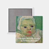 Baby Marcelle Roulin von Vincent van Gogh Magnet (Vorderseite/Rückseite)