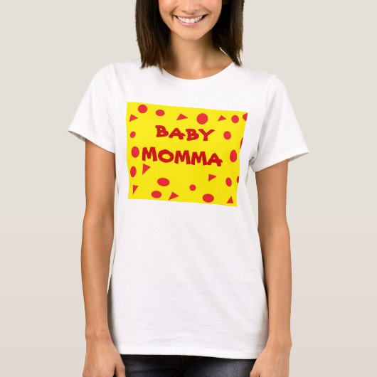 BABY MOMMA T-Shirt (Vorderseite)
