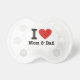 Baby pacifier I love Mom and Dad