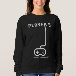 Baby Player 3 Loading Baby Loading Schwangerschaft Sweatshirt