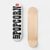 BABY POPCORN Skateboard (Vorderseite)