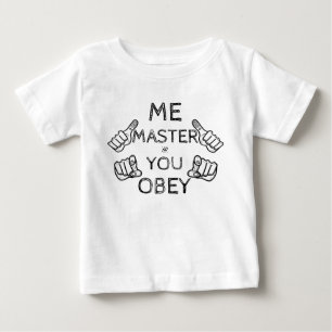 Baby sagt: "Ich beherrsche dich!" T-shirt