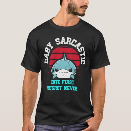 Baby Sarcastic Bite First Shark T-Shirt (Vorderseite)