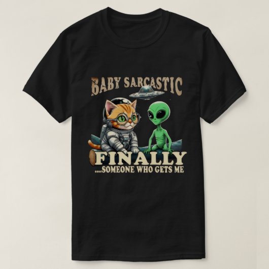 Baby Sarcastic Cat Astronaut and Alien T-Shirt (Design vorne)