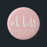 Baby, schicke rosa Babydusche Button<br><div class="desc">Dieses schicke rosa Design ist perfekt für eine elegante, moderne Babydusche, die Teil einer Kollektion ist</div>