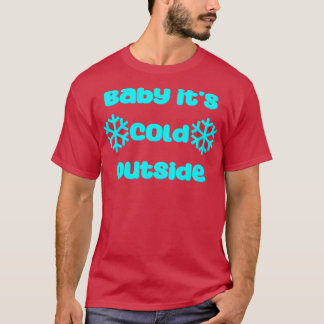 Baby seine Kälte draußen T-Shirt