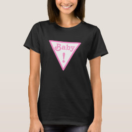 Baby! Straßenschild T-Shirt
