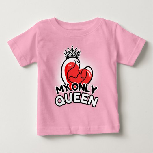 Baby T - Shirt : My Only Queen (pink) (Vorderseite)