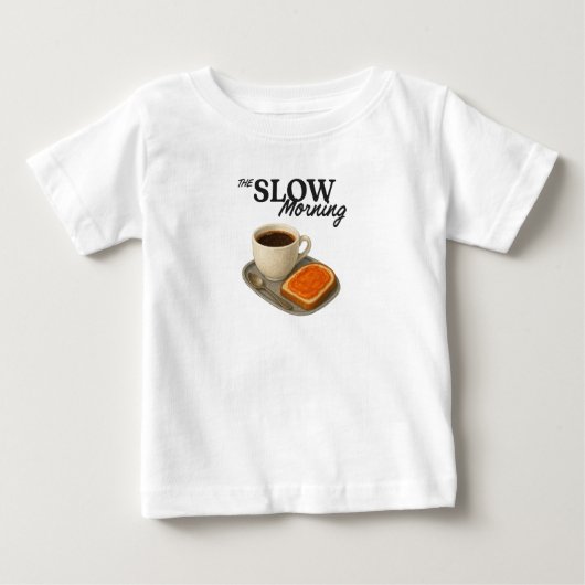 Baby T-Shirt the Slow Morning (Vorderseite)