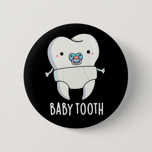 Baby Tooth Funny Teeth Pun Dark BG Button (Vorderseite)