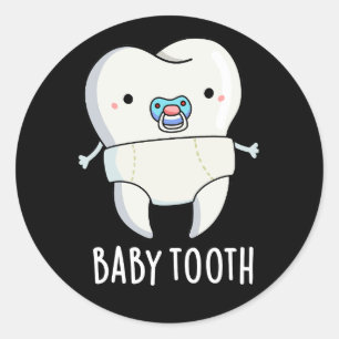 Baby Tooth Funny Teeth Pun Dark BG Runder Aufkleber