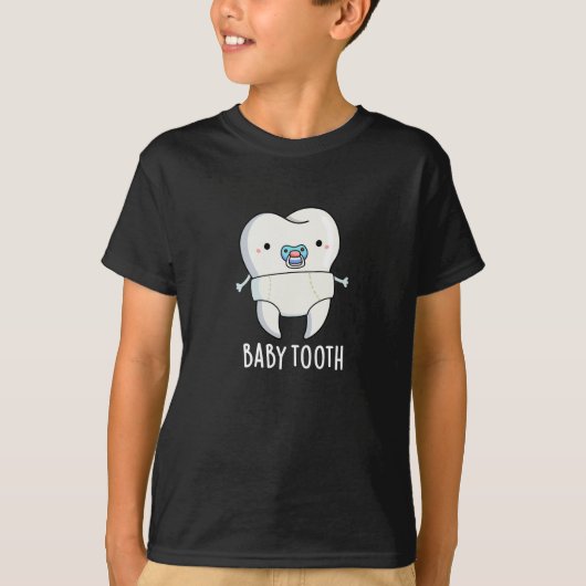 Baby Tooth Funny Teeth Pun Dark BG T-Shirt (Vorderseite)