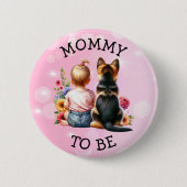 Baby und Puppy Mommy werden Kinderdusche Button (Vorderseite)