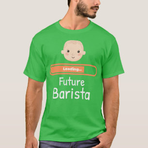 Baby verladen Zukunft Barista Mutter Schwangerscha T-Shirt