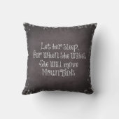 Baby Zitat: Lass ihr Schlaf, denn wenn sie Wecke Kissen (Rückseite)