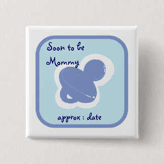 Babyblau-Schnuller bald, zum Mama zu sein Button