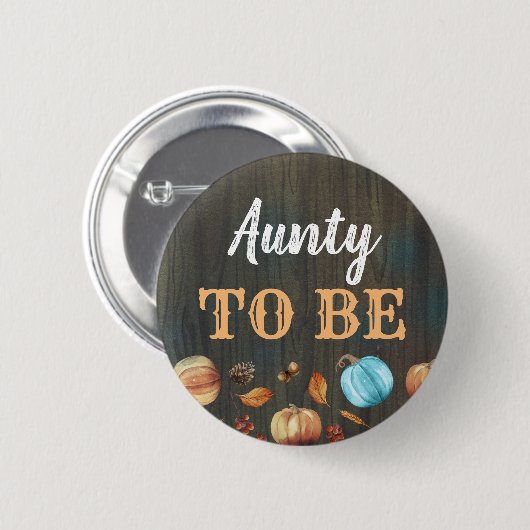 Babyduschtaste "Aunty to Be Fall Pumpkins" Button (Vorne & Hinten)