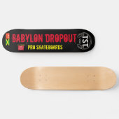 BABYLON DROP OUT SKATEBOARDS / JMT USA (Horizontal)