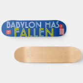 BABYLON IST GEFALLEN Skateboard (Horizontal)