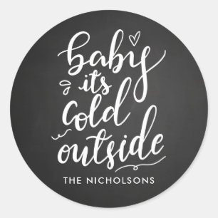 Baby's Cold Outdoor Chalkboard White Script Runder Aufkleber