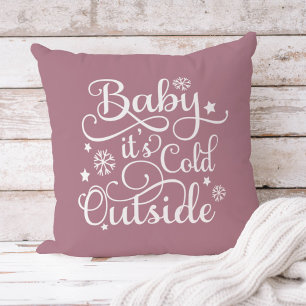 Baby's Cold Outdoor Dusty Rose Script Holiday Kissen