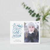 Baby's Cold Outdoor Handgeschriebenes Script-Foto Postkarte (Stehend Vorderseite)