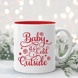 Baby's Cold Outdoor Red Script Holiday Zweifarbige Tasse