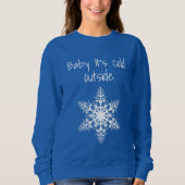Baby's Cold Outdoor Spaß Weihnachten und Winter Sweatshirt (Vorderseite)