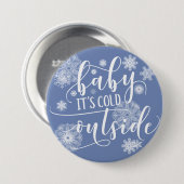 Baby's Cold Outside Christmas Button (Vorne & Hinten)